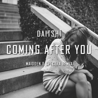 Spectra/Maidden/Daitshi/Blest Jones Coming After You (Maidden & Spectra Remix)