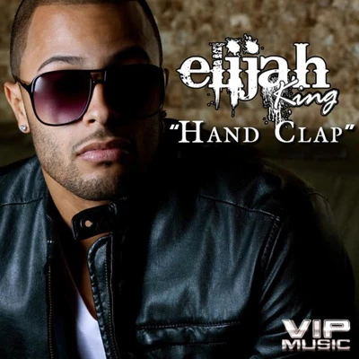 Elijah King Hand Clap (feat. Young Cash)