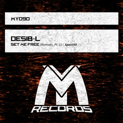 Desib-L Set Me Free (Remixes, Pt. 1)