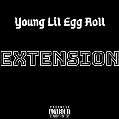 Young Lil Egg Roll Extension