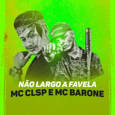 MC CL Não Largo a Favela