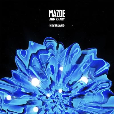 Khary/Mazde Neverland