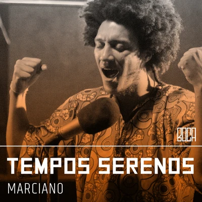 Boca/Marciano Tempos Serenos