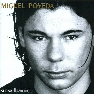 Miguel Poveda Suena Flamenco