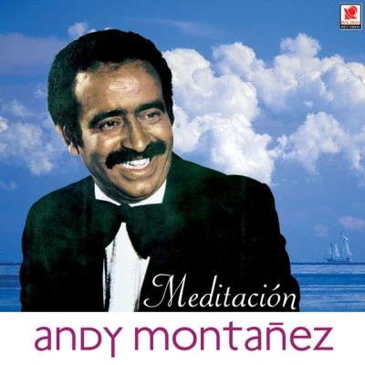 Andy Montañez Meditación