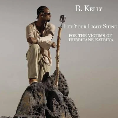 R. Kelly Let Your Light Shine