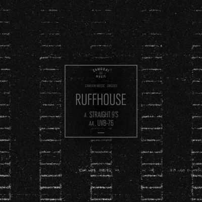 Ruffhouse Straight 9'sUVB-76