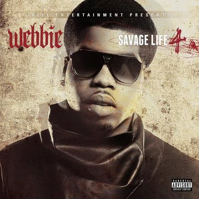 Webbie Savage Life 4