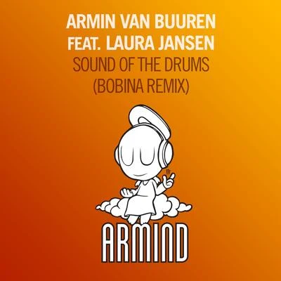 Armin van Buuren/Laura Jansen Sound Of The Drums (Bobina Remix)