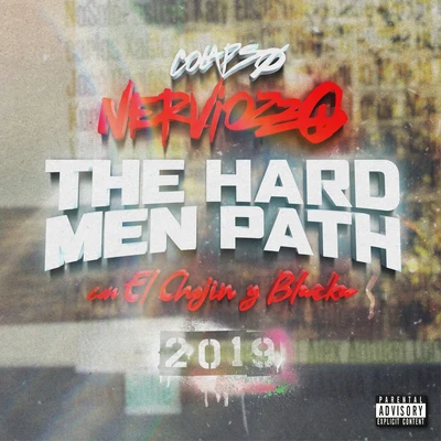 Nerviozzo/Blacka/El Chojin The Hard Men Path