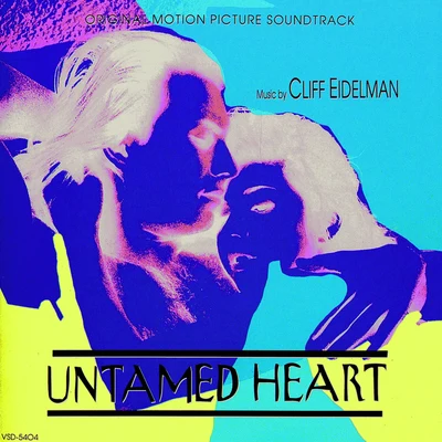 Cliff Eidelman Untamed Heart