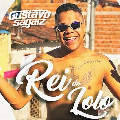 Gustavo Sagaiz Rei do Lolo