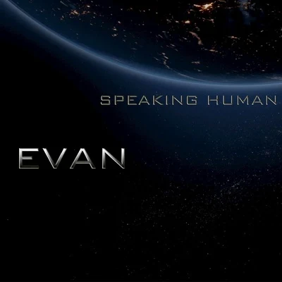 Evan Speaking Human