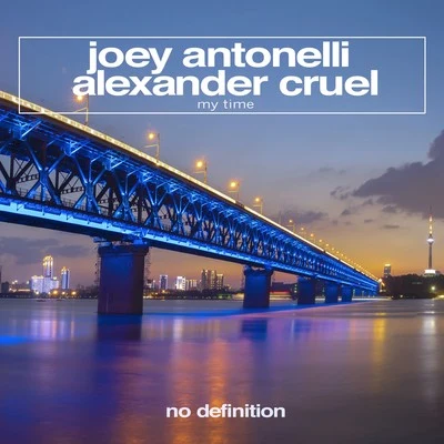 Alexander Cruel/Joey Antonelli My Time