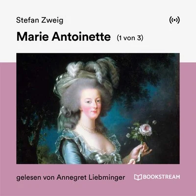 Annegret Liebminger/Bookstream Hörbücher/Stefan Zweig Marie Antoinette (1 von 3)