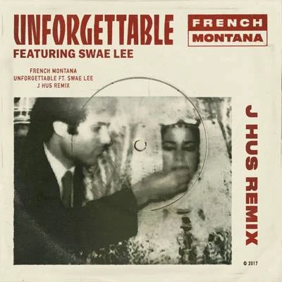 Swae Lee/J Hus/French Montana Unforgettable (J Hus Remix)