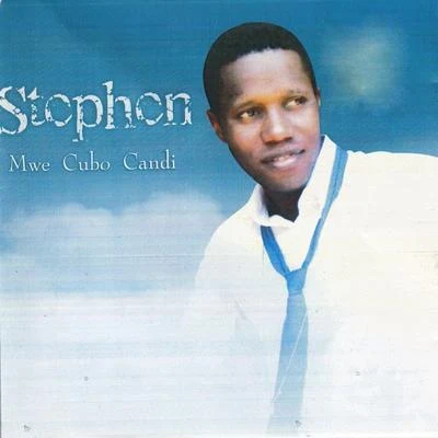 Stephen Mwe Cubo Candi