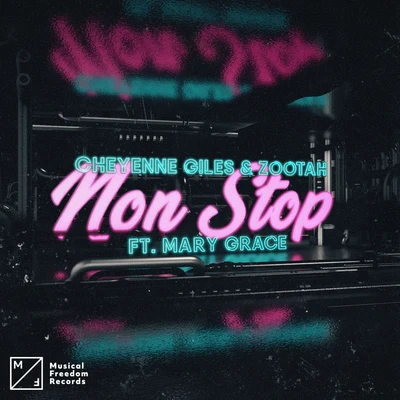 ZOOTAH/Cheyenne Giles Non Stop (feat. Mary Grace)