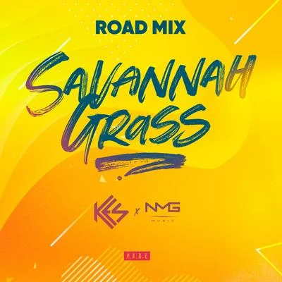 KES Savannah Grass (N.M.G. Music Road Mix)