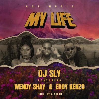 Eddy Kenzo/Wendy Shay/DJ SLY My Life