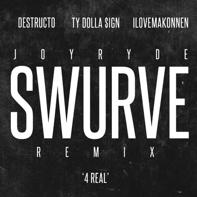 Joyryde 4 Real (Joyryde Swurve Mix)