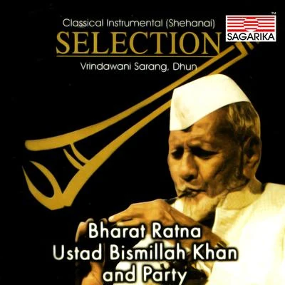 Ustad Bismillah Khan Ustad Bismillah Khan - Selection