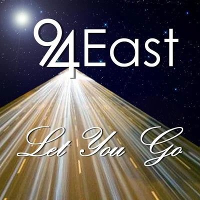 94 East Let You Go