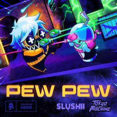 Slushii/Tokyo Machine PEW PEW