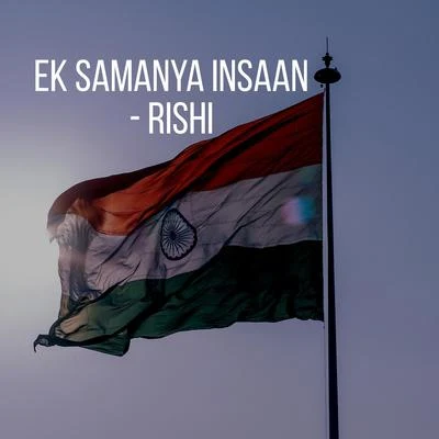 Rishi EK SAMANYA INSAAN