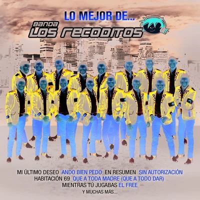 Banda Los Recoditos Lo Mejor De...