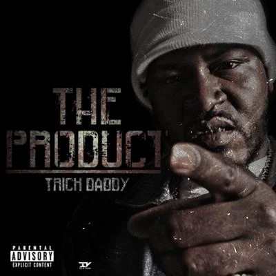 Trick Daddy The Prodcut