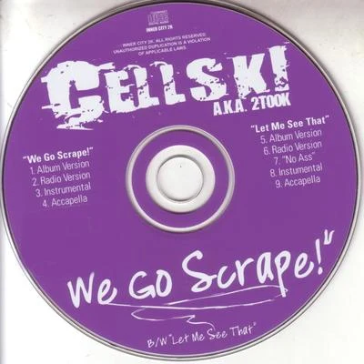 Cellski We Go Scrape!