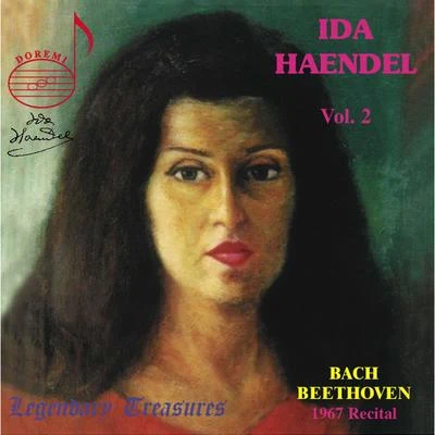 Ida Haendel/Unknown Artist/John Newmark Ida Haendel, Vol. 2: 1967 Montreal Recital (Live)