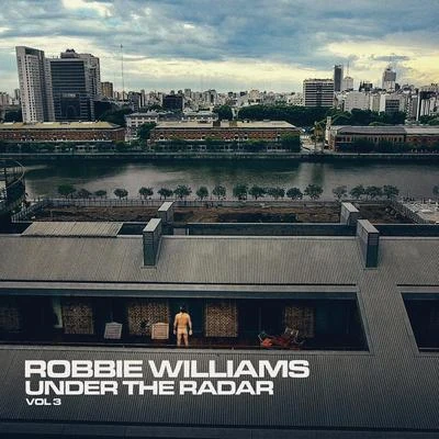 Robbie Williams Under The Radar Volume 3