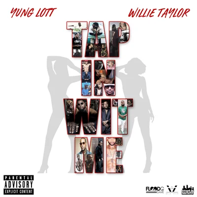 Yung Lott Tap In Wit Me (feat. Willie Taylor)