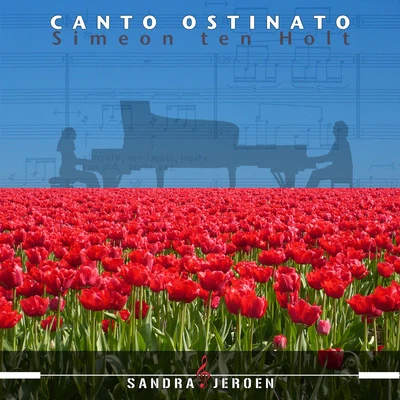 Jeroen van Veen HOLT, S. ten: Canto ostinato (version for 2 pianos) (J. and S. van Veen)