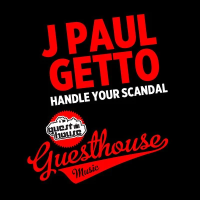 J Paul Getto Handle Your Scandal