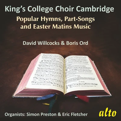 David Willcocks/Choir of Kings College Cambridge/Boris Ord Hymns, Songs & Easter Matins from King’s College