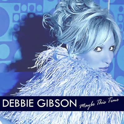 Debbie Gibson Maybe This Time