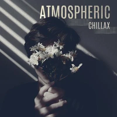 Chillout Lounge Relax/Minimal Lounge/Acoustic Chill Out Atmospheric Chillax - Mysterious and Slow Beats Will Put You in the State of Flow, Chillout Night Vibes, Discover Yourself, Nostalgic Memories, Downte