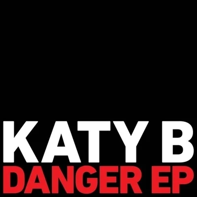 Katy B Danger