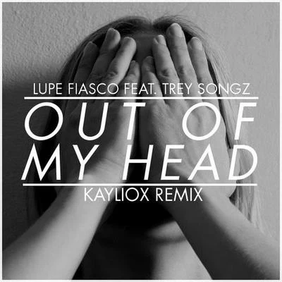 Kayliox Out Of My Head (Kayliox Remix)