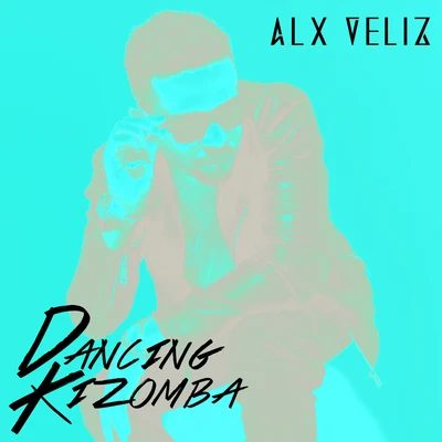 Alx Veliz Dancing Kizomba