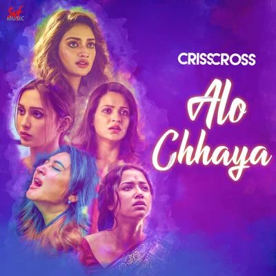 Armaan Malik Alo Chhaya (From Crisscross) - Single