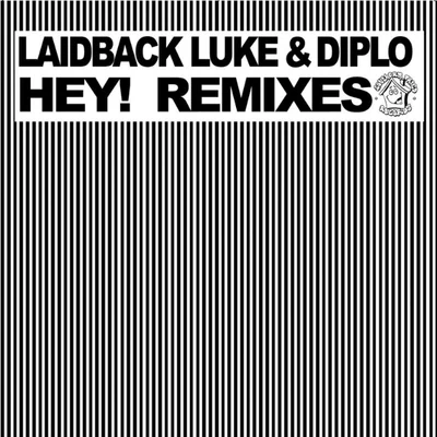 Diplo/Laidback Luke Hey!