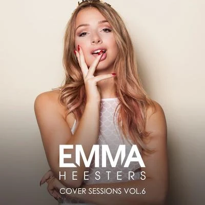 Emma Heesters Cover Sessions, Vol. 6