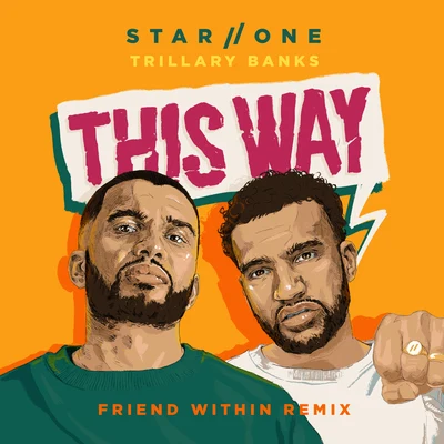 Trillary Banks/Star.One This Way (Friend Within Remix)