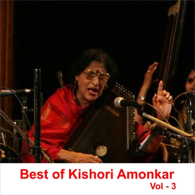 Kishori Amonkar Best of Kishori Amonkar, Vol. 3