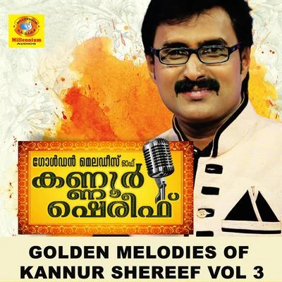 Sindhu Premkumar/Kannur Shereef/Drishya Golden Melodies of Kannur Shereef, Vol. 3