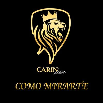 Carin Leon Como Mirarte